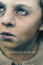 Nonton film The Shadow in My Eye (2021) idlix , lk21, dutafilm, dunia21