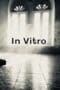 Nonton film In Vitro (2019) idlix , lk21, dutafilm, dunia21