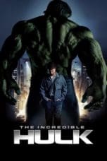 Nonton film The Incredible Hulk (2008) idlix , lk21, dutafilm, dunia21