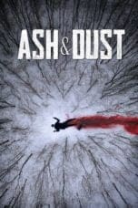 Nonton film Ash & Dust (2022) idlix , lk21, dutafilm, dunia21