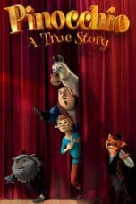 Nonton film Pinocchio: A True Story (2021) idlix , lk21, dutafilm, dunia21