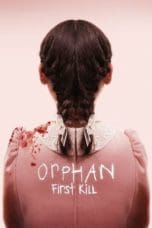 Nonton film Orphan: First Kill (2022) idlix , lk21, dutafilm, dunia21