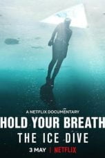 Nonton film Hold Your Breath: The Ice Dive (2022) idlix , lk21, dutafilm, dunia21
