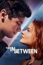 Nonton film The In Between (2022) idlix , lk21, dutafilm, dunia21