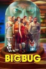 Nonton film Bigbug (2022) idlix , lk21, dutafilm, dunia21