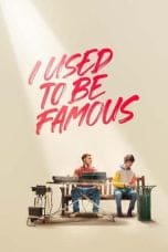 Nonton film I Used to Be Famous (2022) idlix , lk21, dutafilm, dunia21