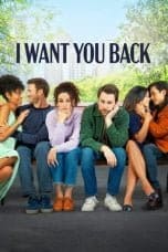 Nonton film I Want You Back (2022) idlix , lk21, dutafilm, dunia21