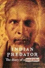 Nonton film Indian Predator: The Diary of a Serial Killer (2022) idlix , lk21, dutafilm, dunia21