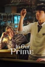 Nonton film In Our Prime (2022) idlix , lk21, dutafilm, dunia21