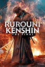 Nonton film Rurouni Kenshin: Final Chapter Part I – The Final (Rurôni Kenshin: Sai shûshô – The Final) (2021) idlix , lk21, dutafilm, dunia21