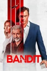Nonton film Bandit (2022) idlix , lk21, dutafilm, dunia21