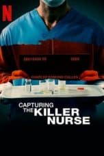 Nonton film Capturing the Killer Nurse (2022) idlix , lk21, dutafilm, dunia21
