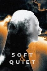 Nonton film Soft & Quiet (2022) idlix , lk21, dutafilm, dunia21