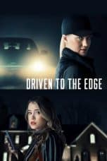 Nonton film Driven to the Edge (2020) idlix , lk21, dutafilm, dunia21