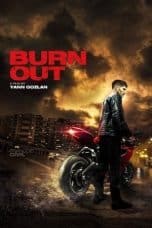 Nonton film Burn Out (2018) idlix , lk21, dutafilm, dunia21