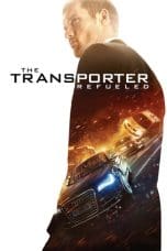 Nonton film The Transporter Refueled (2015) idlix , lk21, dutafilm, dunia21