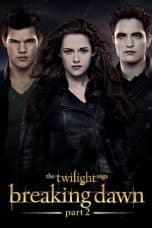 Nonton film The Twilight Saga: Breaking Dawn – Part 2 (2012) idlix , lk21, dutafilm, dunia21