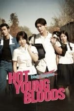 Nonton film Hot Young Bloods (2014) idlix , lk21, dutafilm, dunia21