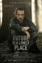 Nonton film Future Is a Lonely Place (2022) idlix , lk21, dutafilm, dunia21