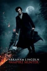 Nonton film Abraham Lincoln: Vampire Hunter (2012) idlix , lk21, dutafilm, dunia21