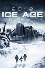 Nonton film 2012: Ice Age (2011) idlix , lk21, dutafilm, dunia21