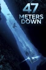 Nonton film 47 Meters Down (2017) idlix , lk21, dutafilm, dunia21
