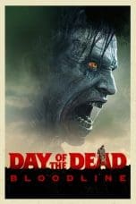 Nonton film Day of the Dead: Bloodline (2018) idlix , lk21, dutafilm, dunia21