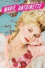 Nonton film Marie Antoinette (2006) idlix , lk21, dutafilm, dunia21