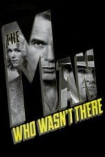 Nonton film The Man Who Wasn’t There (2001) idlix , lk21, dutafilm, dunia21