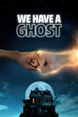 Nonton film We Have a Ghost (2023) idlix , lk21, dutafilm, dunia21