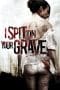 Nonton film I Spit on Your Grave (2010) idlix , lk21, dutafilm, dunia21