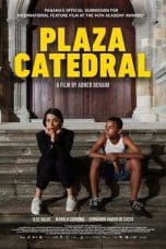 Nonton film Plaza Catedral (2021) idlix , lk21, dutafilm, dunia21