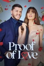 Nonton film Proof of Love (2022) idlix , lk21, dutafilm, dunia21