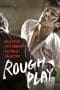 Nonton film Rough Play (2013) idlix , lk21, dutafilm, dunia21