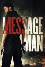 Nonton film Message Man (2018) idlix , lk21, dutafilm, dunia21