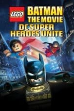 Nonton film Lego Batman: The Movie – DC Super Heroes Unite (2013) idlix , lk21, dutafilm, dunia21