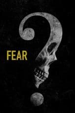 Nonton film Fear (2023) idlix , lk21, dutafilm, dunia21