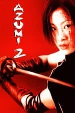 Nonton film Azumi 2: Death or Love (2005) idlix , lk21, dutafilm, dunia21