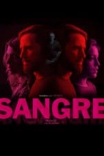 Nonton film Sangre (2020) idlix , lk21, dutafilm, dunia21