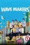 Nonton film Wave Makers (2023) idlix , lk21, dutafilm, dunia21