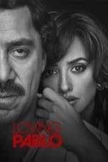 Nonton film Loving Pablo (2017) idlix , lk21, dutafilm, dunia21