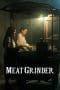 Nonton film Meat Grinder (2009) idlix , lk21, dutafilm, dunia21