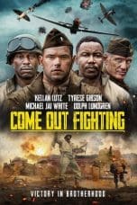 Nonton film Come Out Fighting (2023) idlix , lk21, dutafilm, dunia21