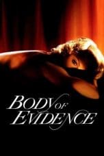 Nonton film Body of Evidence (1993) idlix , lk21, dutafilm, dunia21