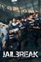 Nonton film Jailbreak (2017) idlix , lk21, dutafilm, dunia21