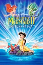 Nonton film The Little Mermaid II: Return to the Sea (2000) idlix , lk21, dutafilm, dunia21
