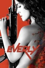 Nonton film Everly (2014) idlix , lk21, dutafilm, dunia21