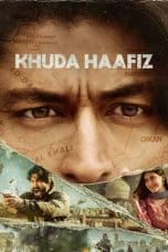 Nonton film Khuda Haafiz (2020) idlix , lk21, dutafilm, dunia21