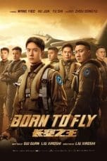 Nonton film Born to Fly (Chang kong zhi wang) (2023) idlix , lk21, dutafilm, dunia21
