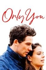 Nonton film Only You (2018) idlix , lk21, dutafilm, dunia21